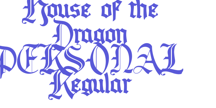 House of the Dragon PERSONAL Regular Font Download