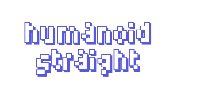 Humanoid straight Font