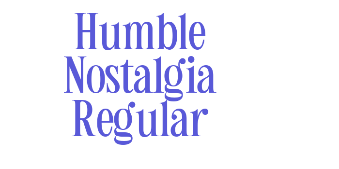 Humble Nostalgia Regular Font