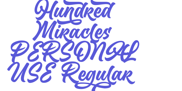 Hundred Miracles PERSONAL USE Regular Font Download