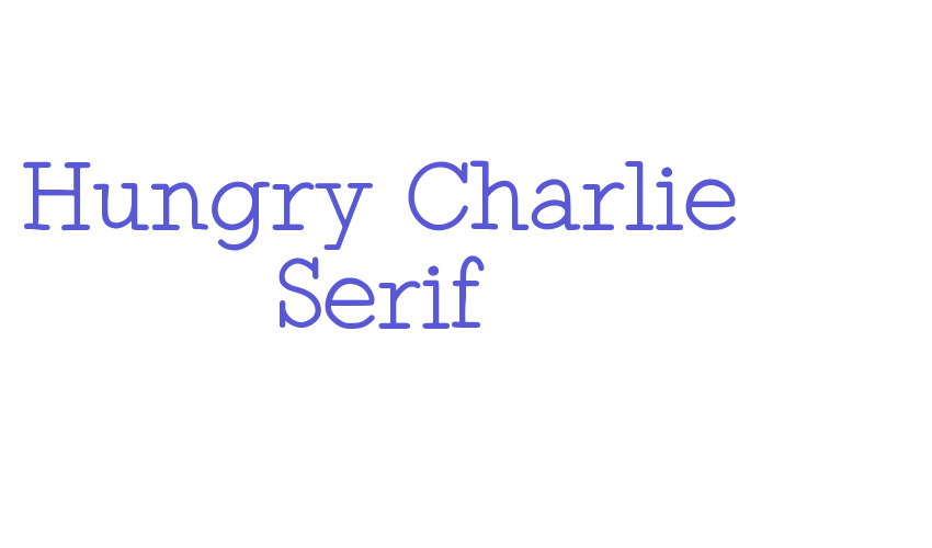 Hungry Charlie Serif Font Download