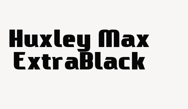 Huxley Max ExtraBlack Font