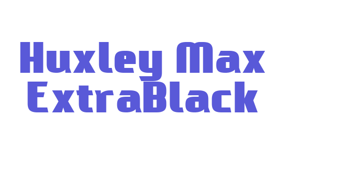 Huxley Max ExtraBlack Font Download