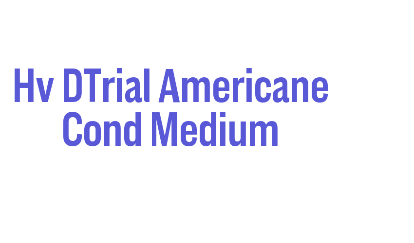 Hv DTrial Americane Cond Medium Font Download