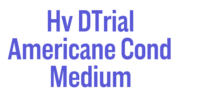 Hv DTrial Americane Cond Medium Font