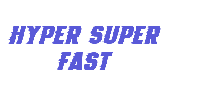 Hyper Super Fast Font