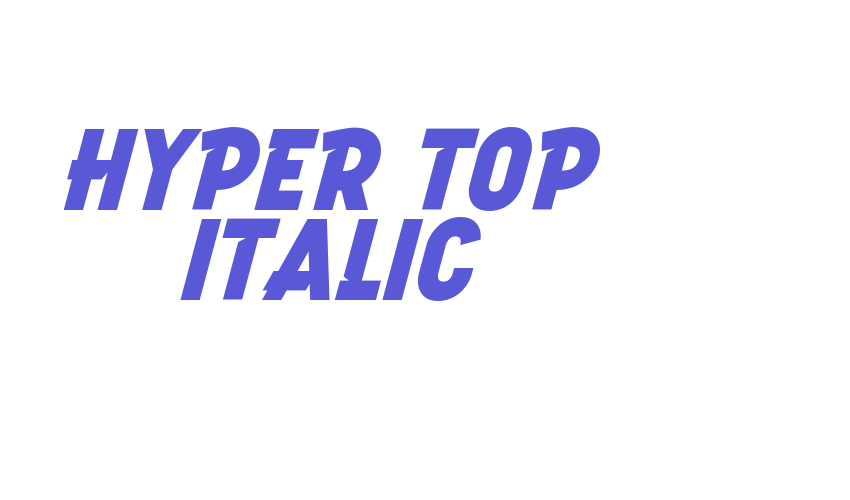 Hyper Top Italic Font