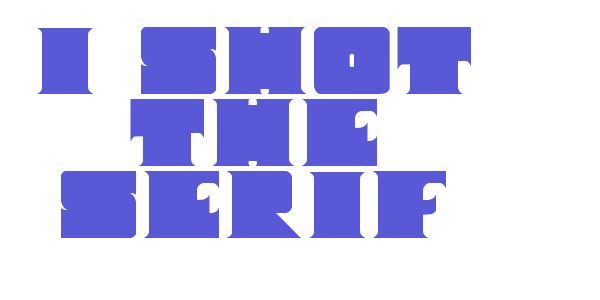 I Shot The Serif font