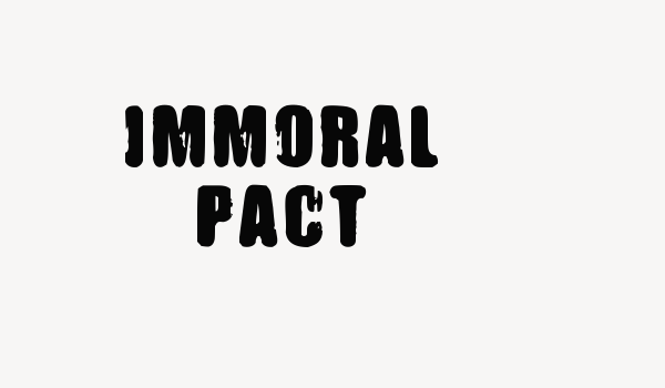 IMMORAL PACT Font