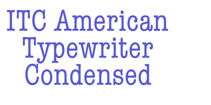 ITC American Typewriter Condensed Font