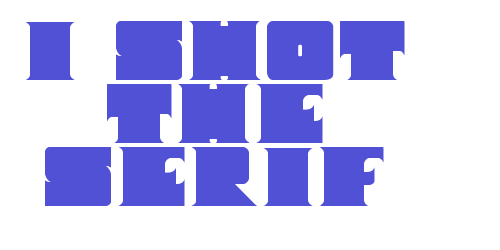 I Shot The Serif-font-download