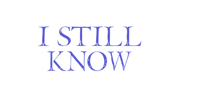 I Still Know Font Download