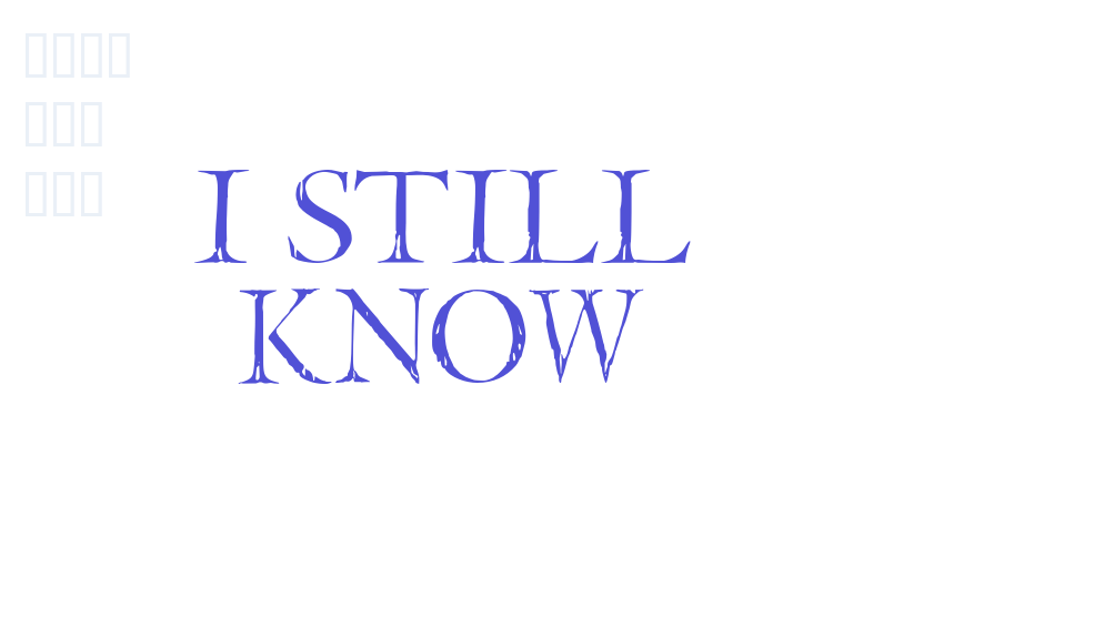 I Still Know-font-download