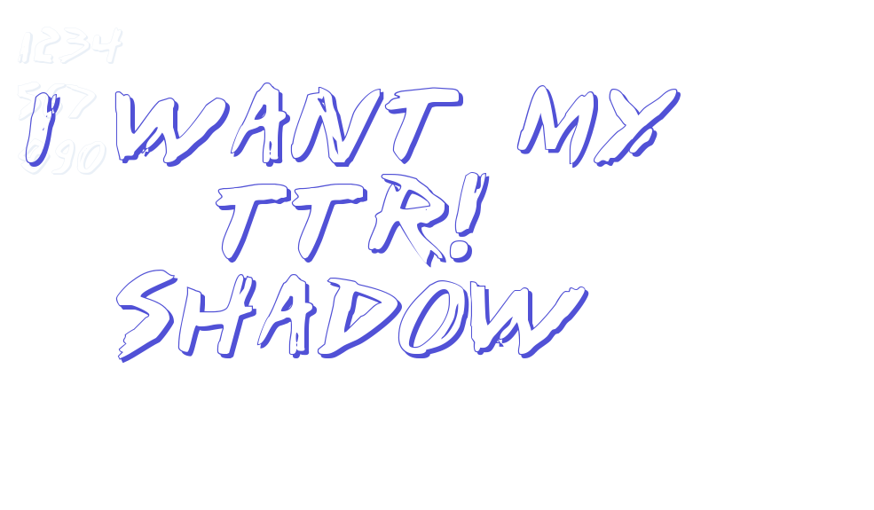 I Want My TTR! Shadow-font-download