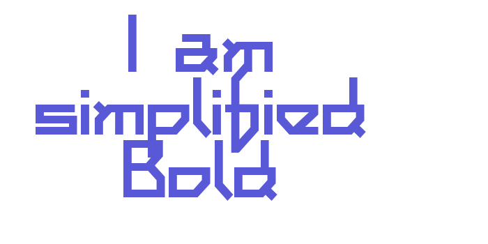 I am simplified Bold Font