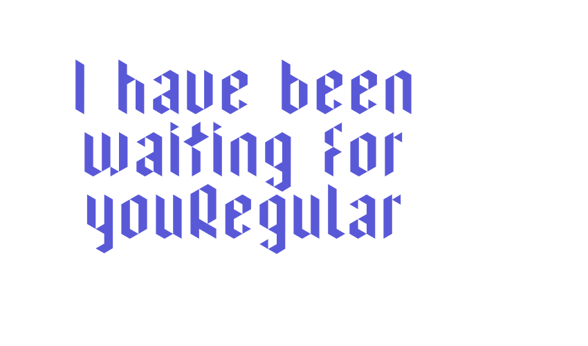 I have been waiting for youRegular Font