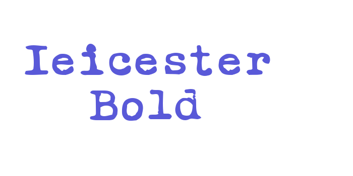 Ieicester Bold Font