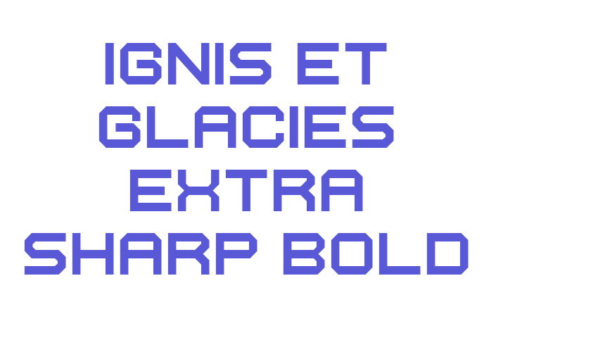 Ignis et Glacies Extra Sharp Bold Font