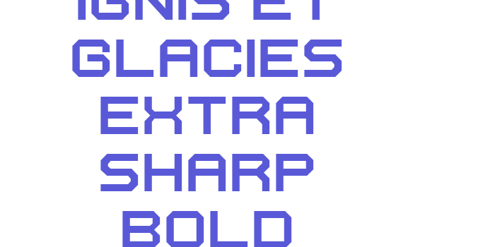 Ignis et Glacies Extra Sharp Bold Font Download