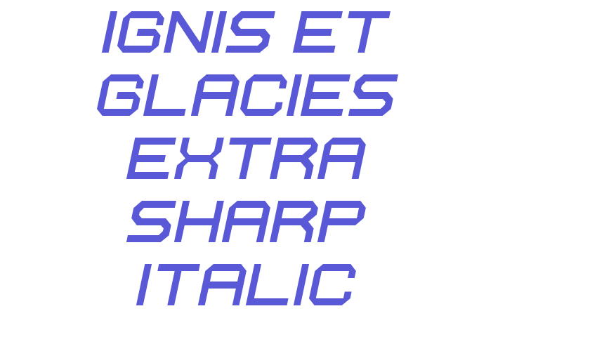 Ignis et Glacies Extra Sharp Italic Font