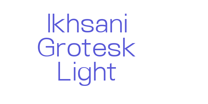 Ikhsani Grotesk Light Font Download