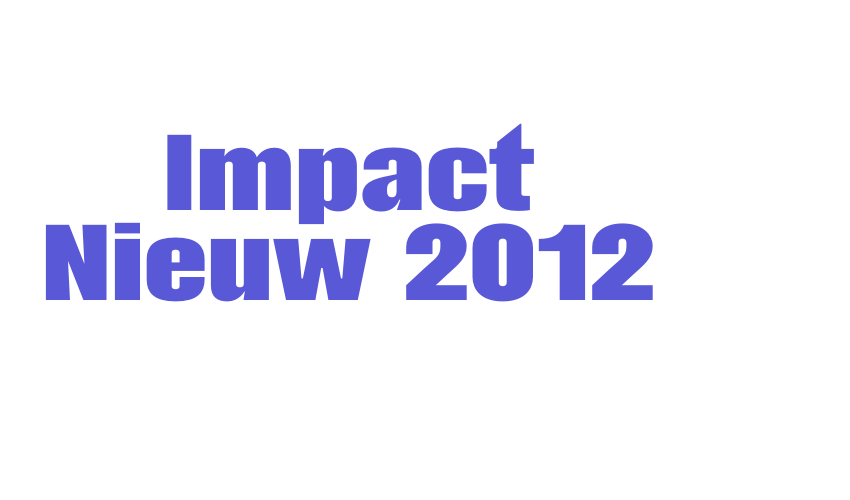 Impact Nieuw 2012 Font