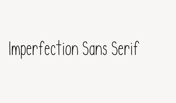 Imperfection Sans Serif Font