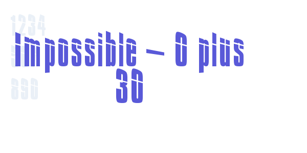 Impossible – 0 plus 30 font