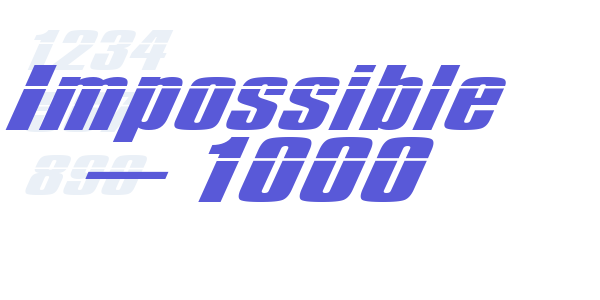 Impossible – 1000 font