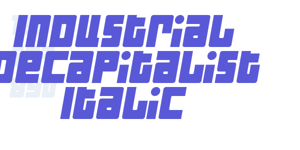 Industrial Decapitalist Italic font free