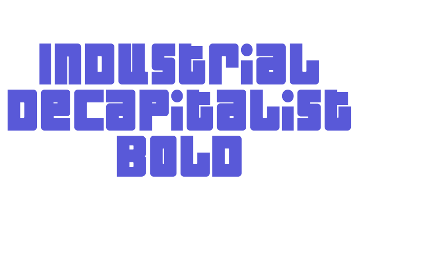 Industrial Decapitalist Bold Font