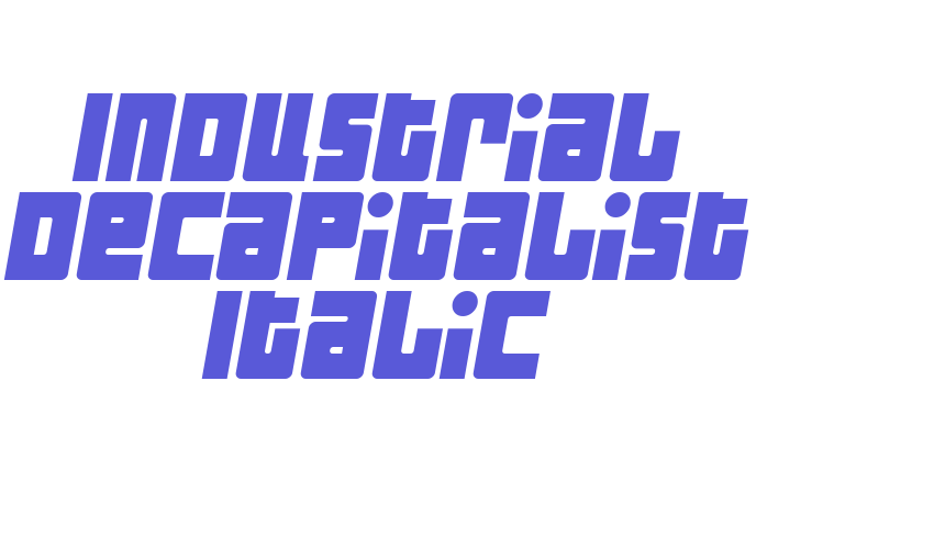 Industrial Decapitalist Italic Font