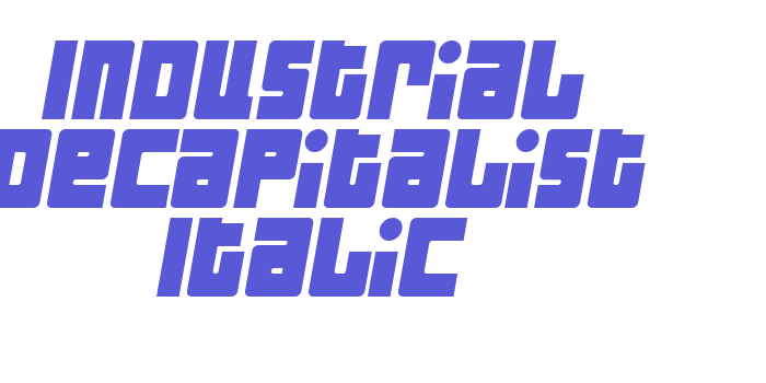 Industrial Decapitalist Italic Font Download