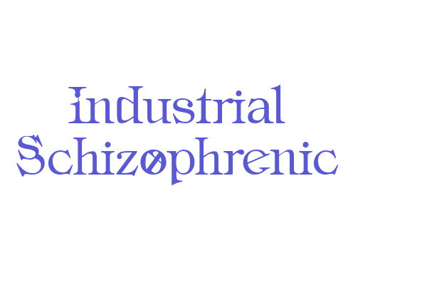 Industrial Schizophrenic Font