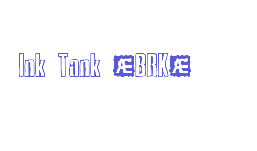 Ink Tank (BRK) Font