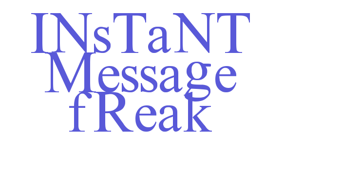 Instant Message Freak Font Download