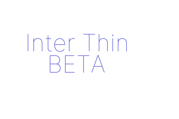 Inter Thin BETA Font