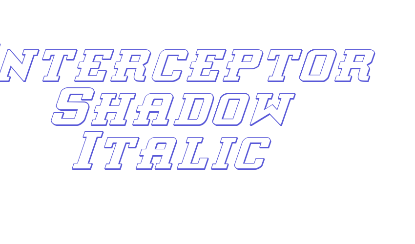 Interceptor Shadow Italic Font