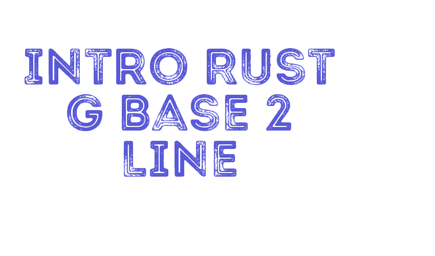 Intro Rust G Base 2 Line Font