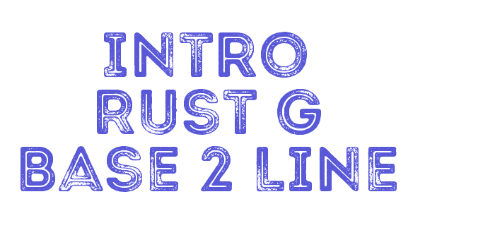 Intro Rust G Base 2 Line Font Download