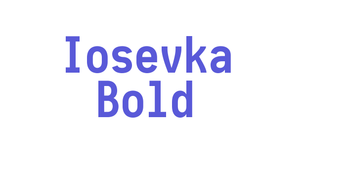 Iosevka Bold Font