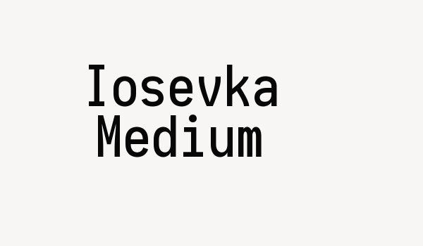 Iosevka Medium Font