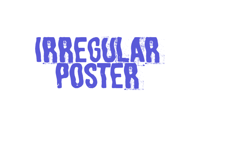 Irregular Poster Font Download