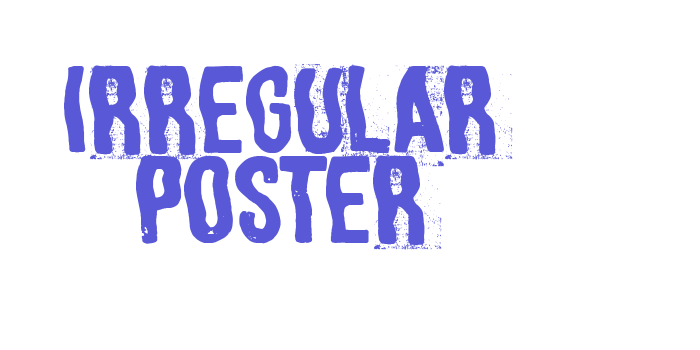 Irregular Poster Font