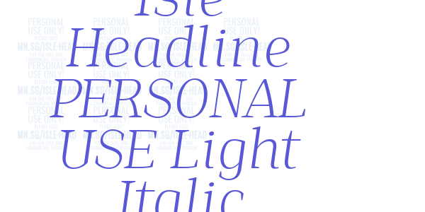 Isle Headline PERSONAL USE Light Italic font free