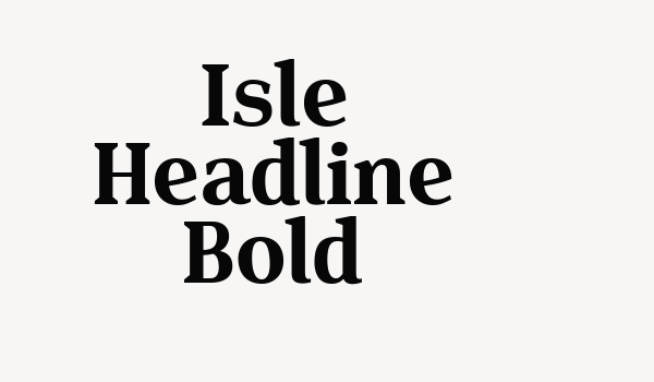 Isle Headline Bold Font