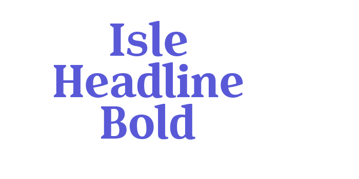 Isle Headline Bold Font Download