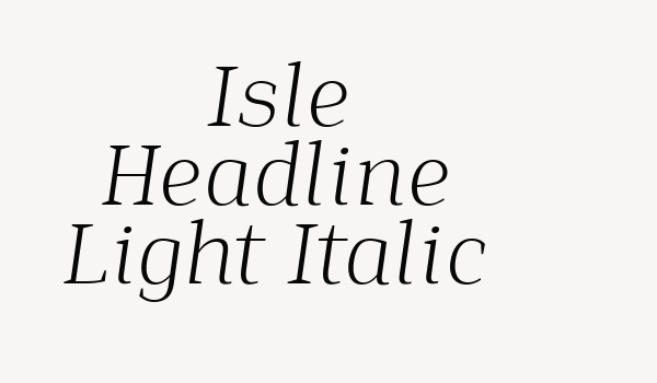 Isle Headline Light Italic Font