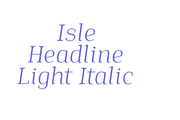 Isle Headline Light Italic Font