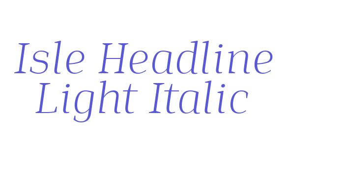 Download Isle Headline Light Italic Font